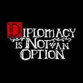 Diplomacy is Not an Option