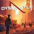DYSMANTLE