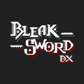 Bleak Sword DX