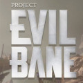 Project EVILBANE