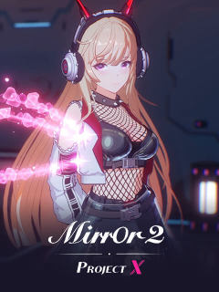 Mirror 2: Project X