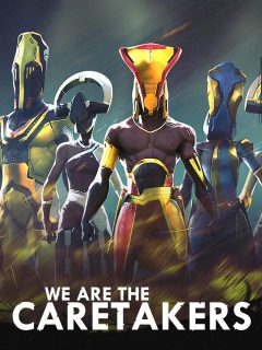 We Are The Caretakers