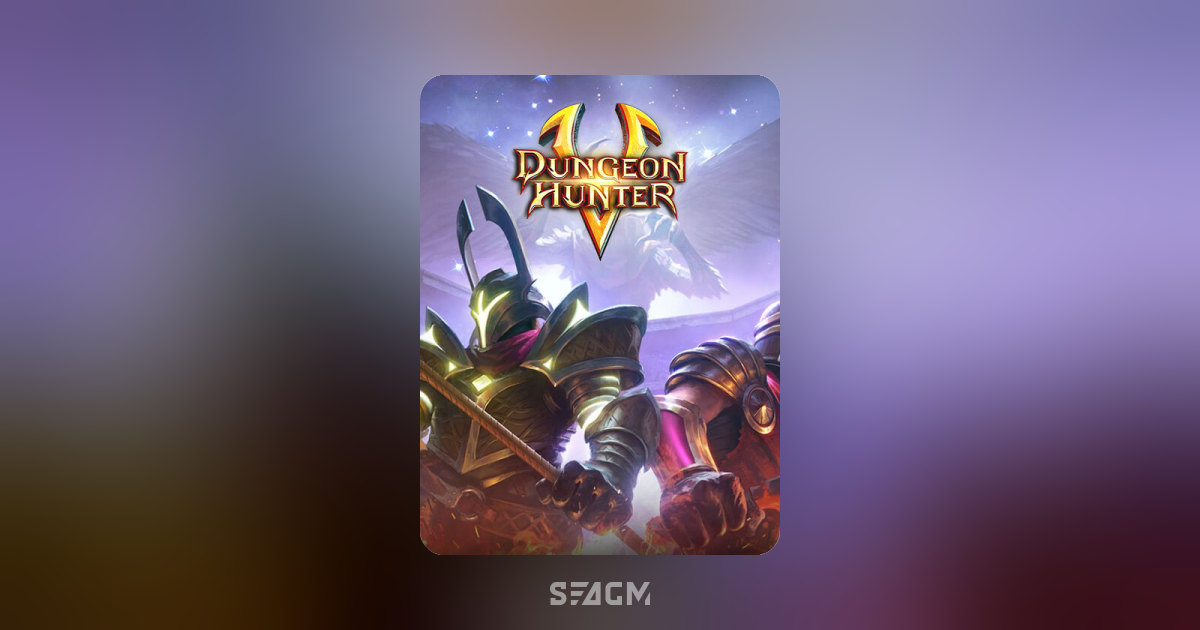 Dungeon Hunter 5 Game Top Up & Prepaid Codes SEAGM SEAGM