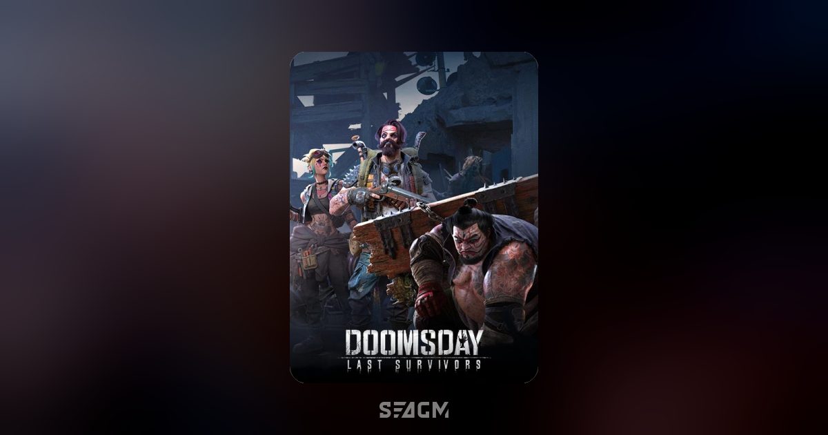 Doomsday: Last Survivors | 遊戲充值和點卡- SEAGM