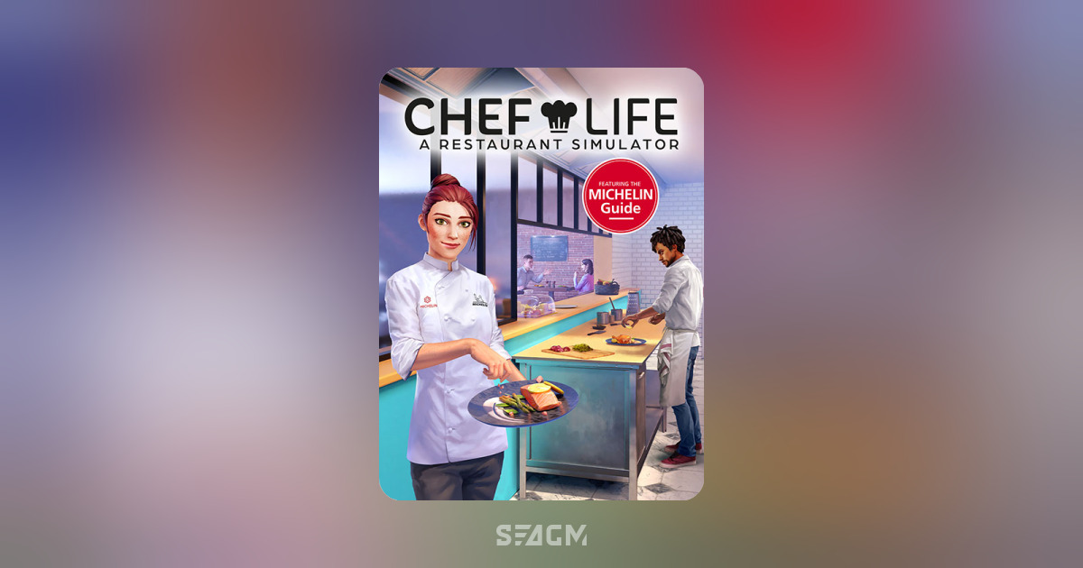 Chef Life - A Restaurant Simulator STEAM