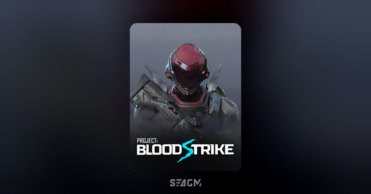 Project BloodStrike Top Up Game Credits & Prepaid Codes SEAGM