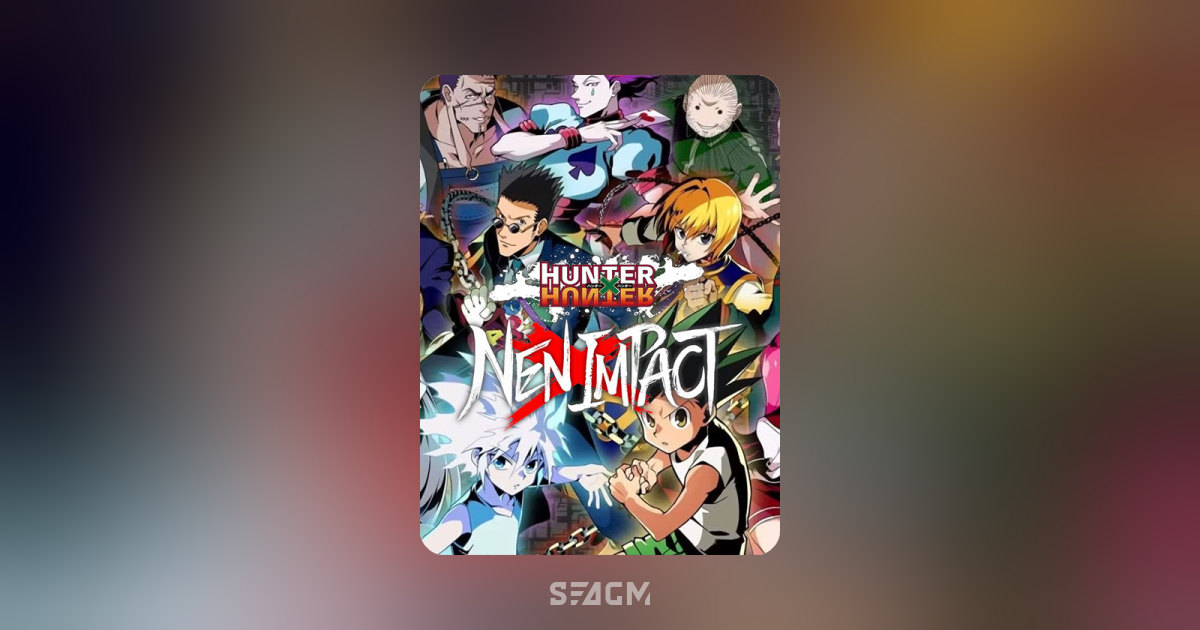 HUNTER×HUNTER NEN×IMPACT Recharges et codes prépayés SEAGM