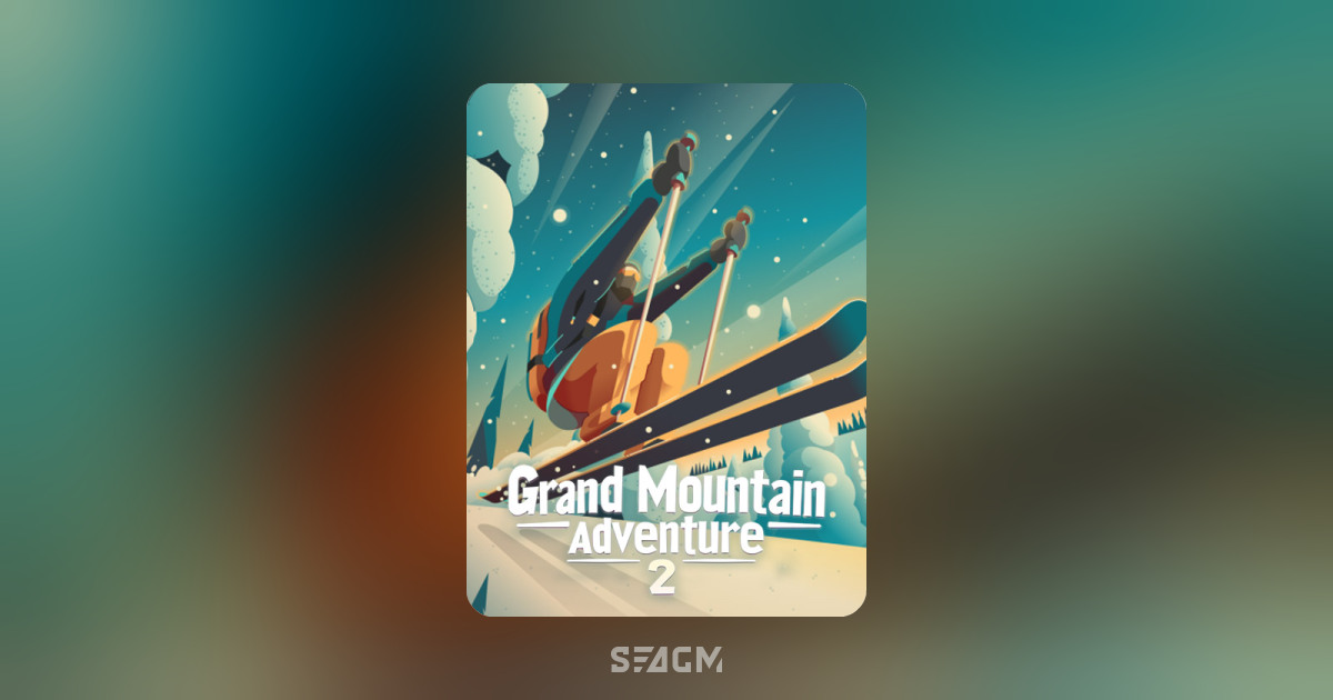 Top Up Grand Mountain Adventure 2 | Online Game Store - SEAGM