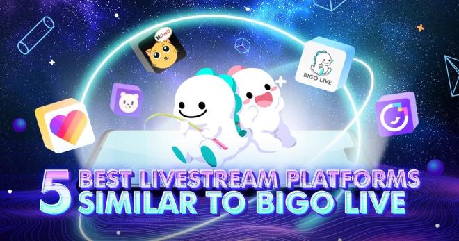 5 Best Livestream Platforms Like Bigo Live