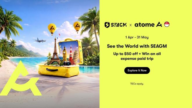 See the World with SEAGM on Atome SG — Save Up to $50